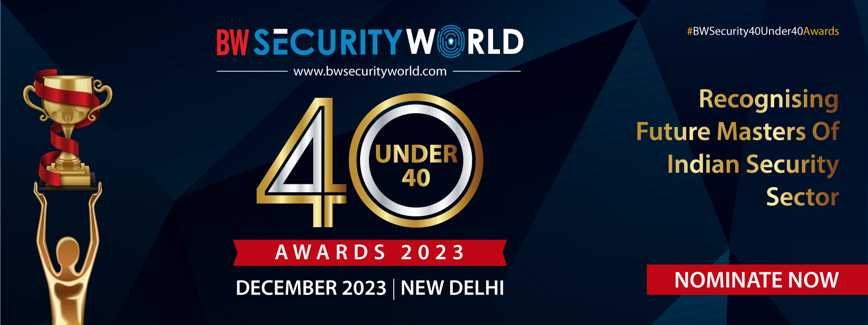 Join the Awards Race! Apply For BW Security World 40 Under 40 Awards ...